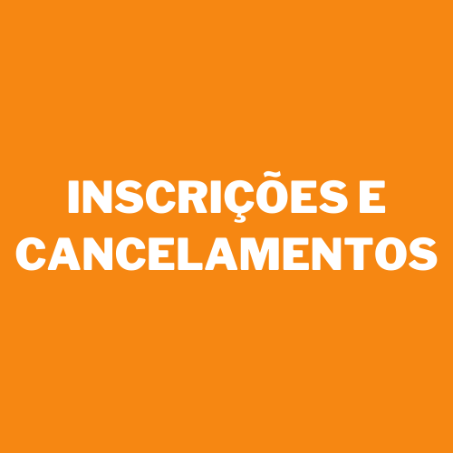 Inscrição e Cancelamentos